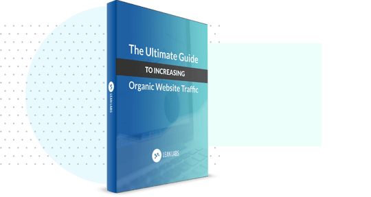 The Ultimate Guide to Increasing Organic Website Traffic