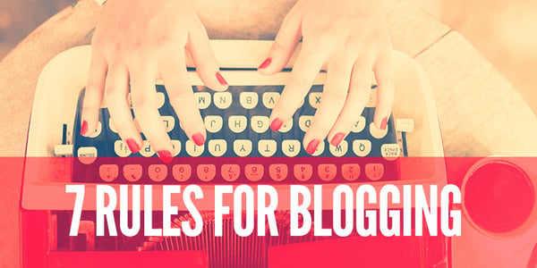 7 Rules for Writing Better Blog Articles