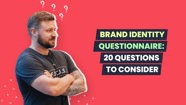 Brand Identity Questionnaire: 20 Questions to Consider