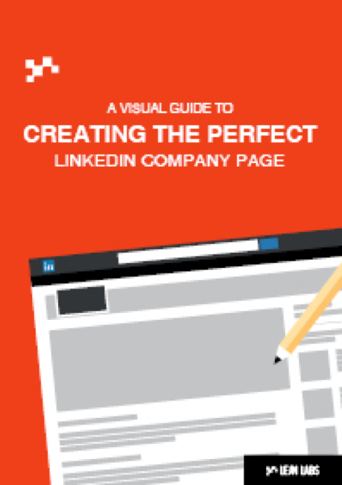 A Visual Guide to Creating the Perfect LinkedIn Company Page