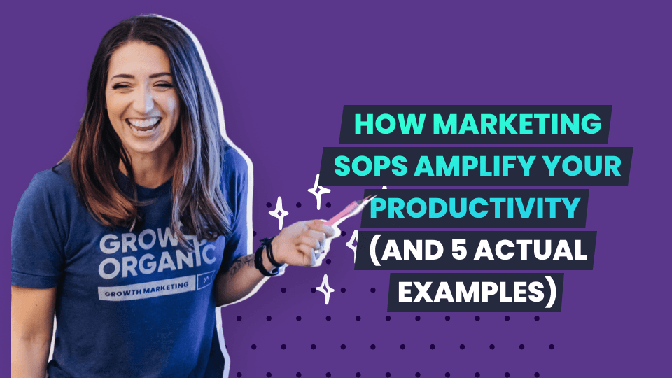 How Marketing SOPs Amplify Your Productivity (and 5 Actual Examples)